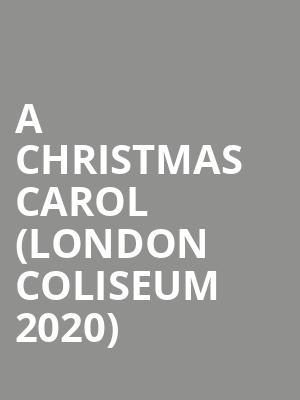 A Christmas Carol %28London Coliseum 2020%29 at London Coliseum